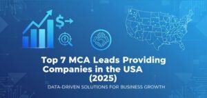 Top 7 Merchant Cash Advance Leads Providing Companies in the USA 2025